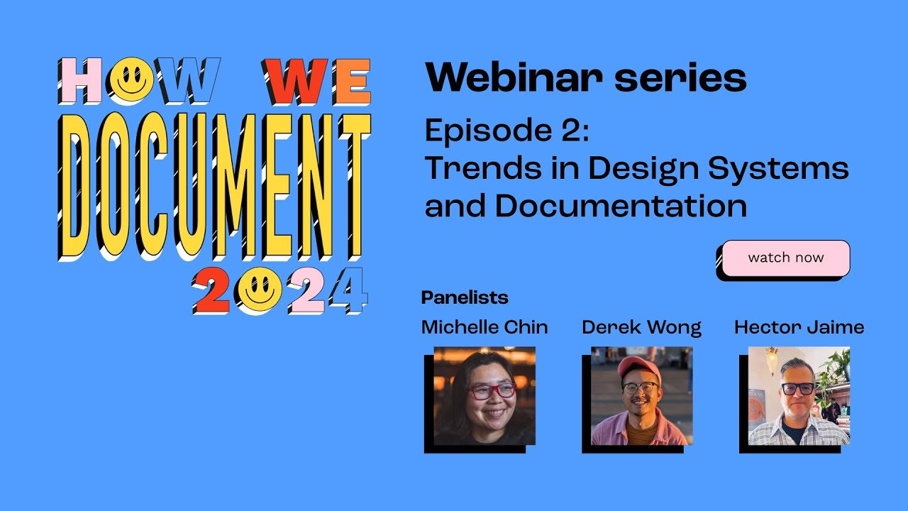 How We Document 2024: Episode 2 - Trends in Design Systems and Documentation