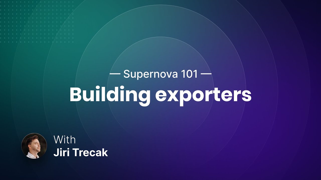 Supernova 101 - Building exporters (developer deep dive)