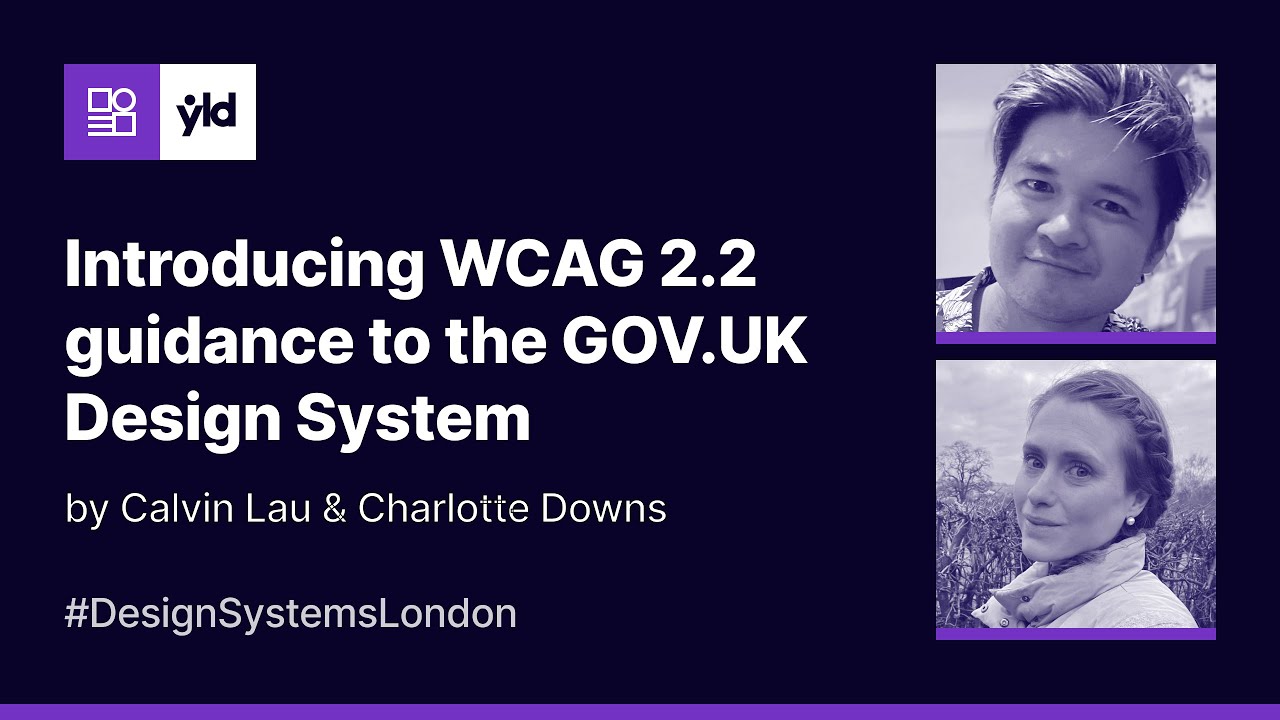Introducing WCAG 2.2 guidance to the GOV.UK Design System - DSL #9