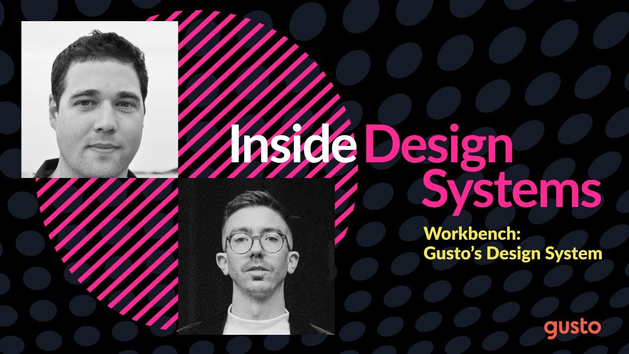 Inside Design Systems: Workbench (Gusto) (DSCC Toronto)