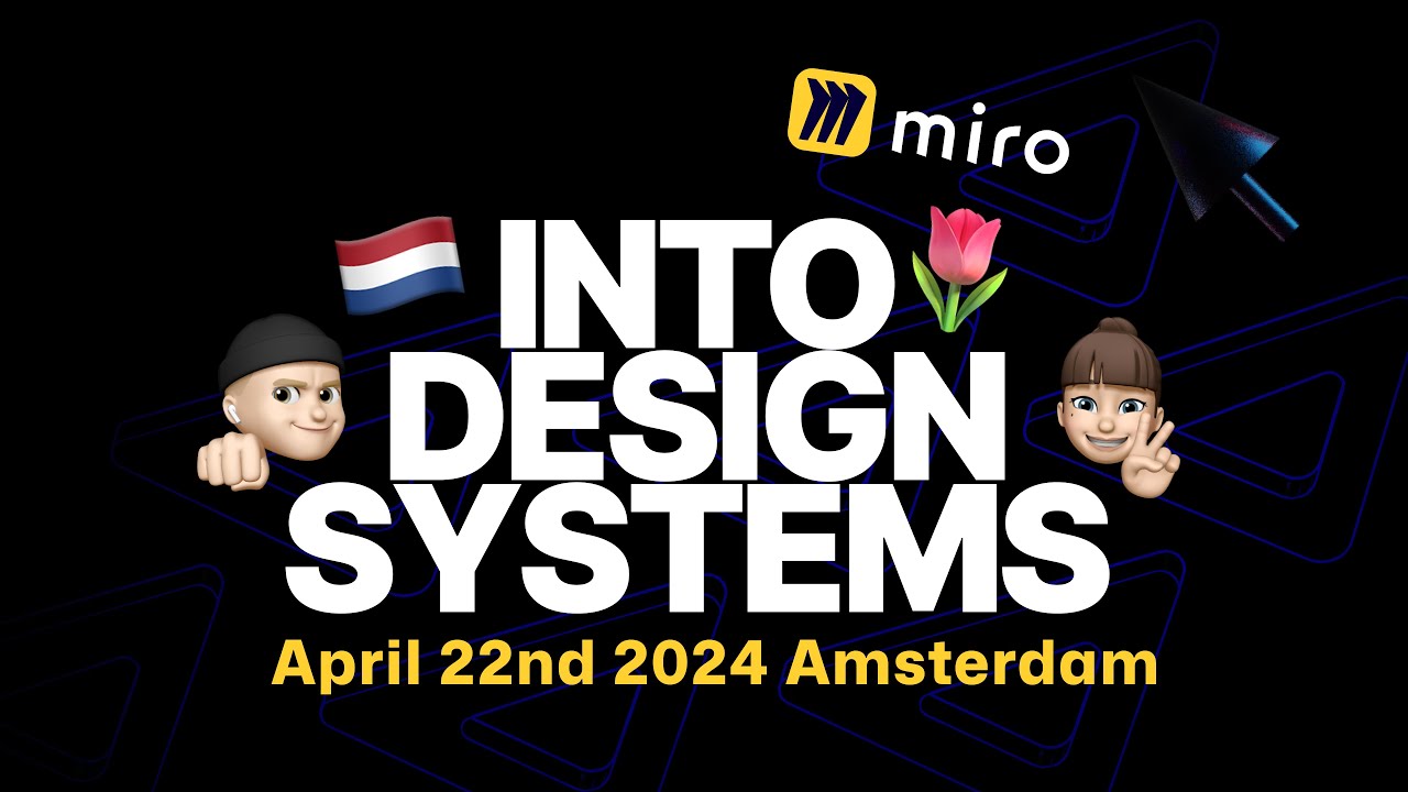 Into Design Systems Live at Miro Amsterdam