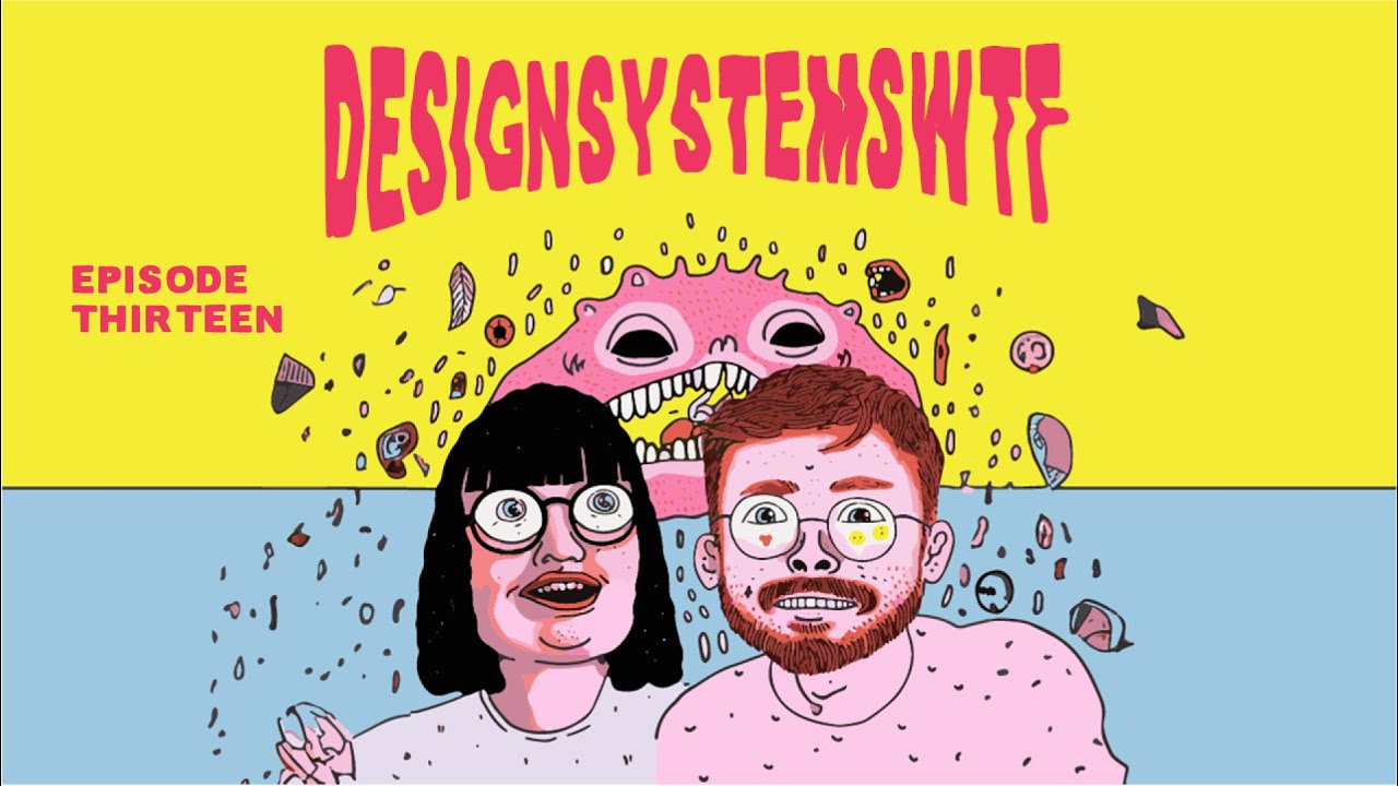 Design Systems WTF #13: Building delight into your design system
