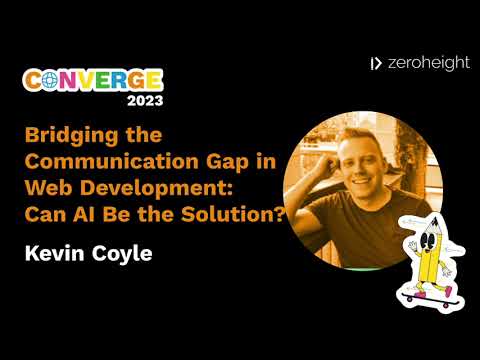 Converge UK 2023: Kevin Coyle: Bridging the Communication Gap in Web Development