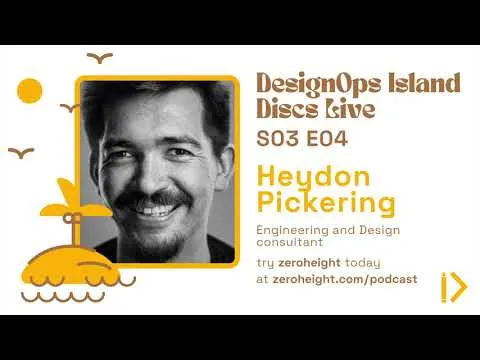 DesignOps Island Discs S03E04 - Heydon Pickering, Consultant