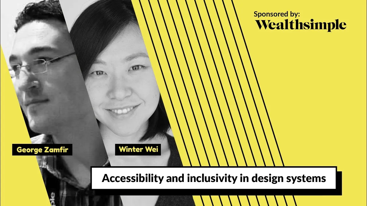 Accessibility and inclusivity in Design Systems (DSCC Toronto)