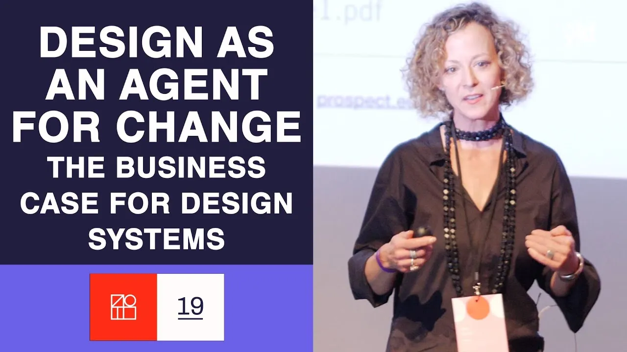 Design as an Agent for Change: The Business Case for Design Systems - Anja Klüver - DSL19
