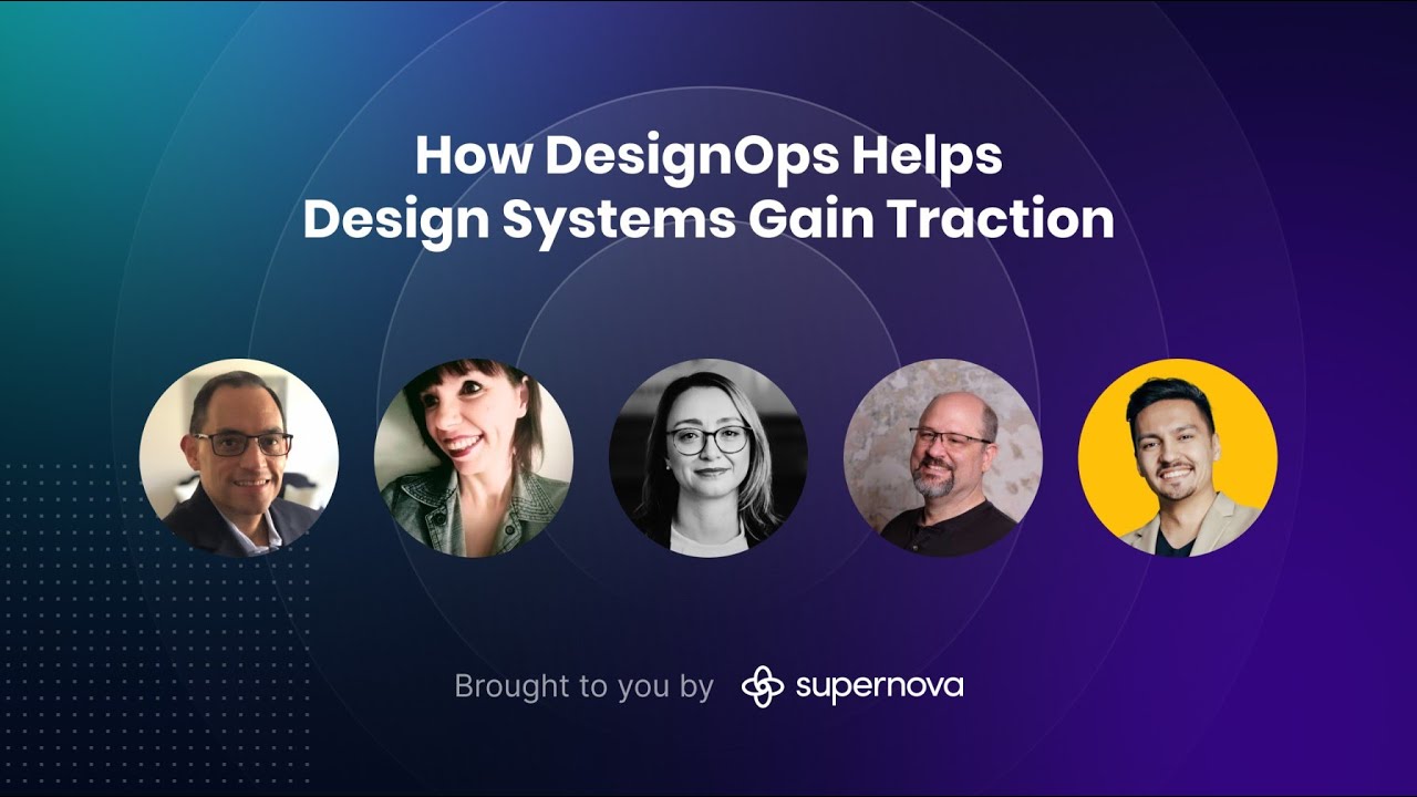How DesignOps helps Design Systems gain traction - Panel with DesignOps experts powered by Supernova