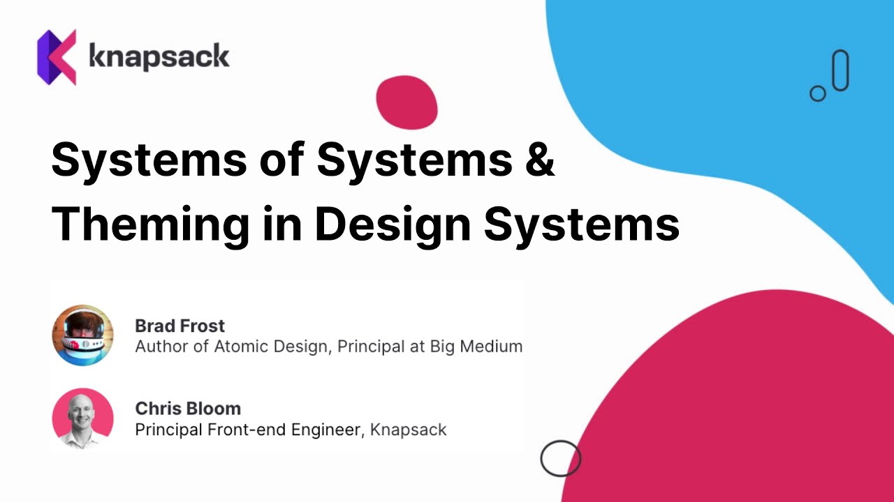 Systems of Systems and Theming with Brad Frost and Chris Bloom