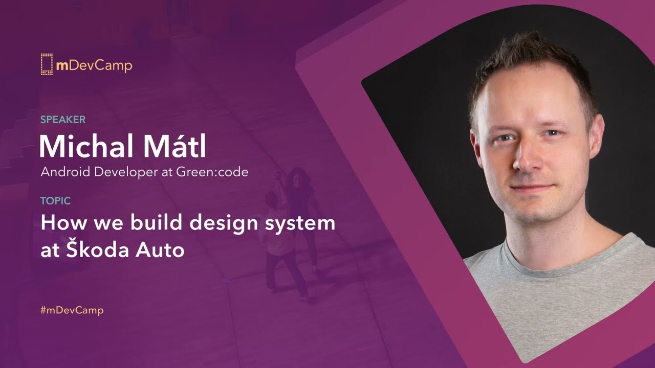 Michal Mátl: How we build design system at Škoda Auto – mDevCamp 2024