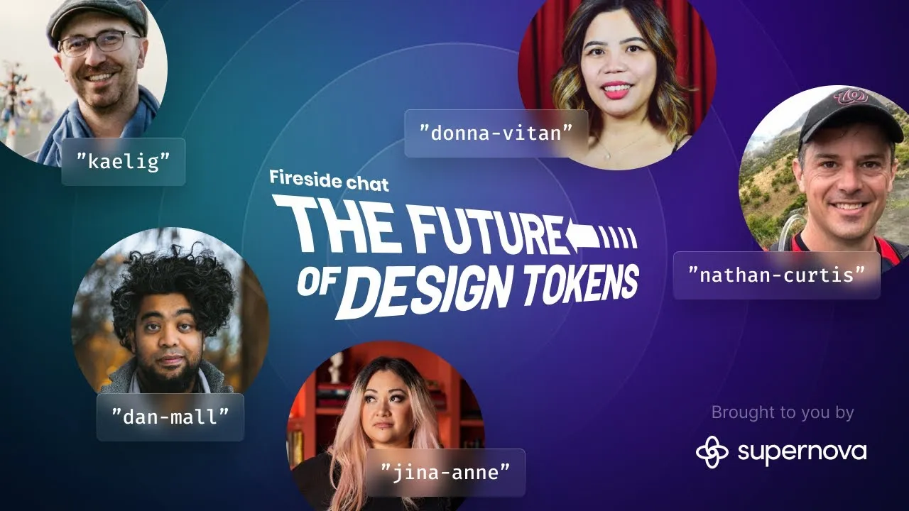 The Future of Design Tokens — Fireside chat with the top design tokens experts, powered by Supernova
