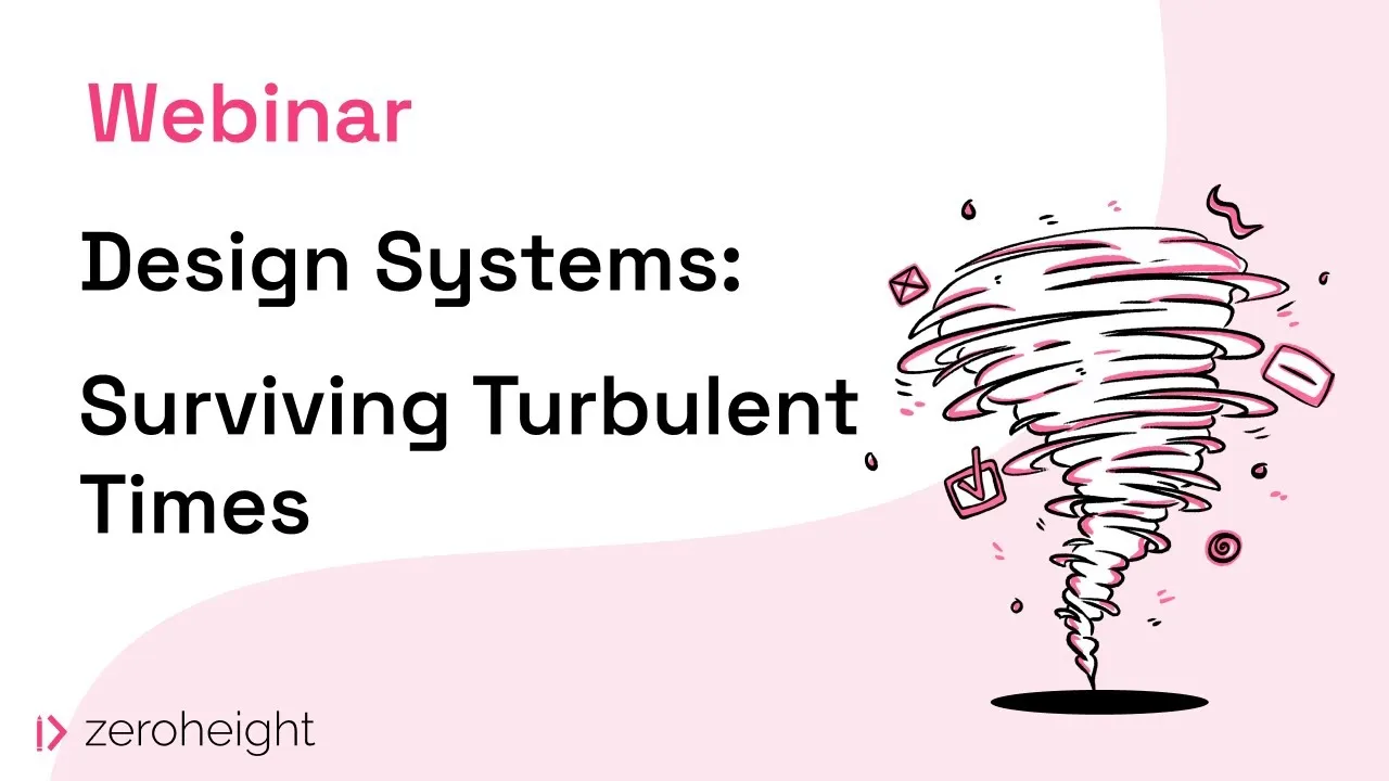Design Systems: Surviving Turbulent Times (September 12, 2023)