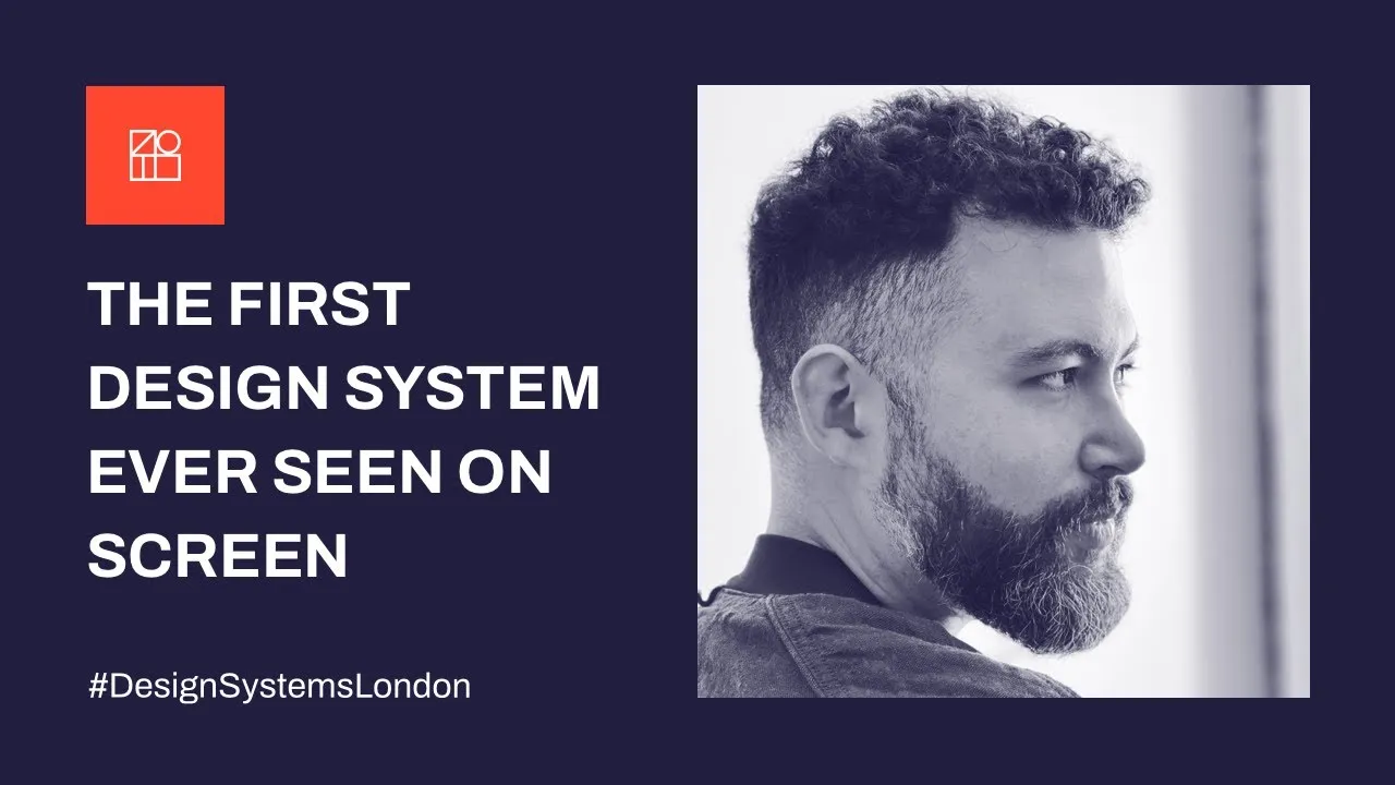 The first design system ever seen on a screen - Design Systems London - June 2022