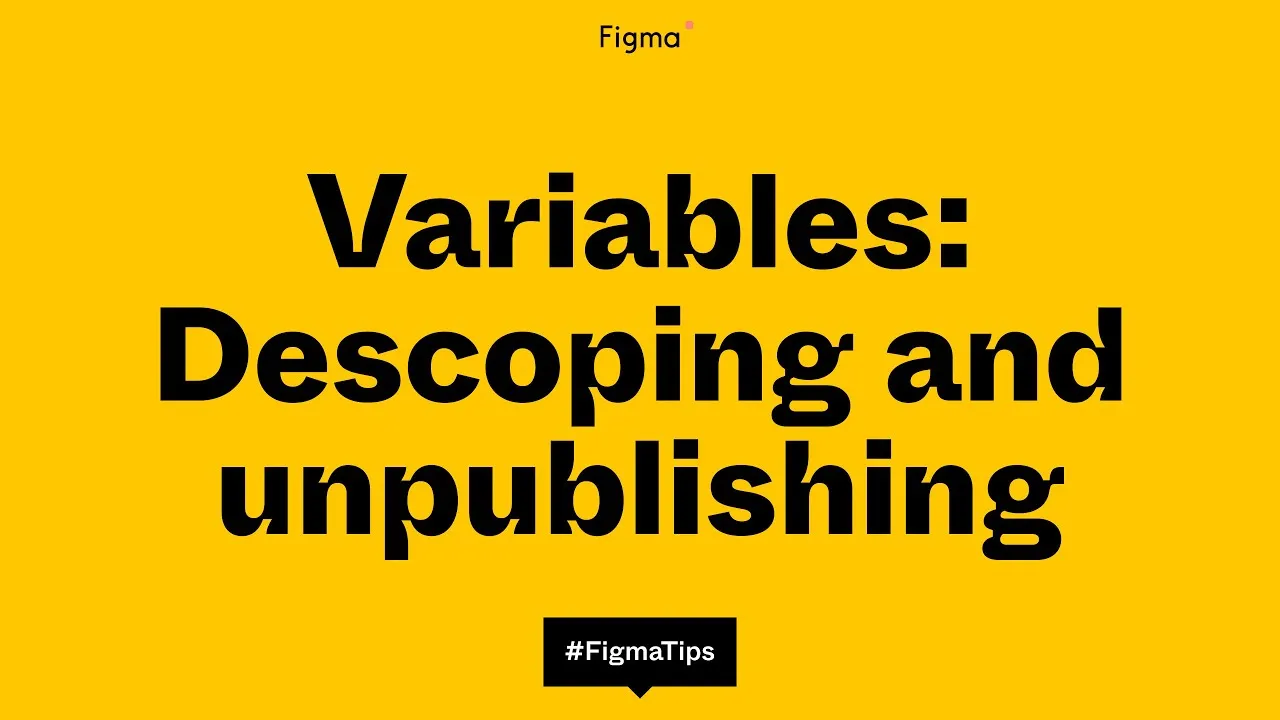 Figma tip: Primitive variables – Descoping and unpublishing