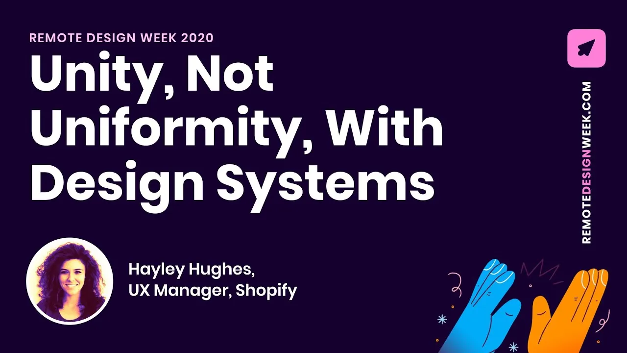 Hayley Hughes (UX Manager, Shopify) - Unity, Not Uniformity, With Design Systems