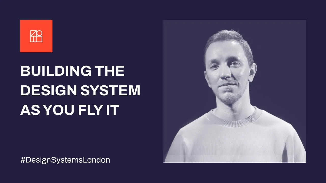 Building the design system as you fly it - Design Systems London - June 2022