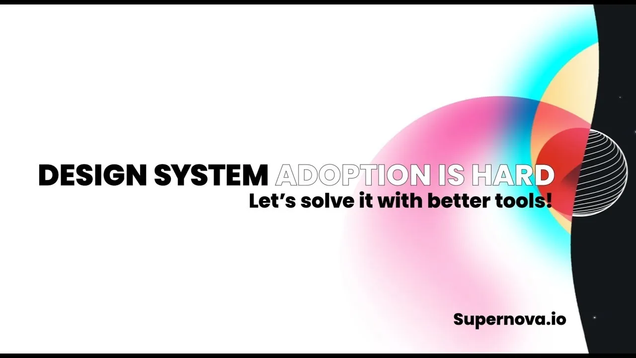 Design system adoption is hard. Let’s solve it with better tools - like Supernova