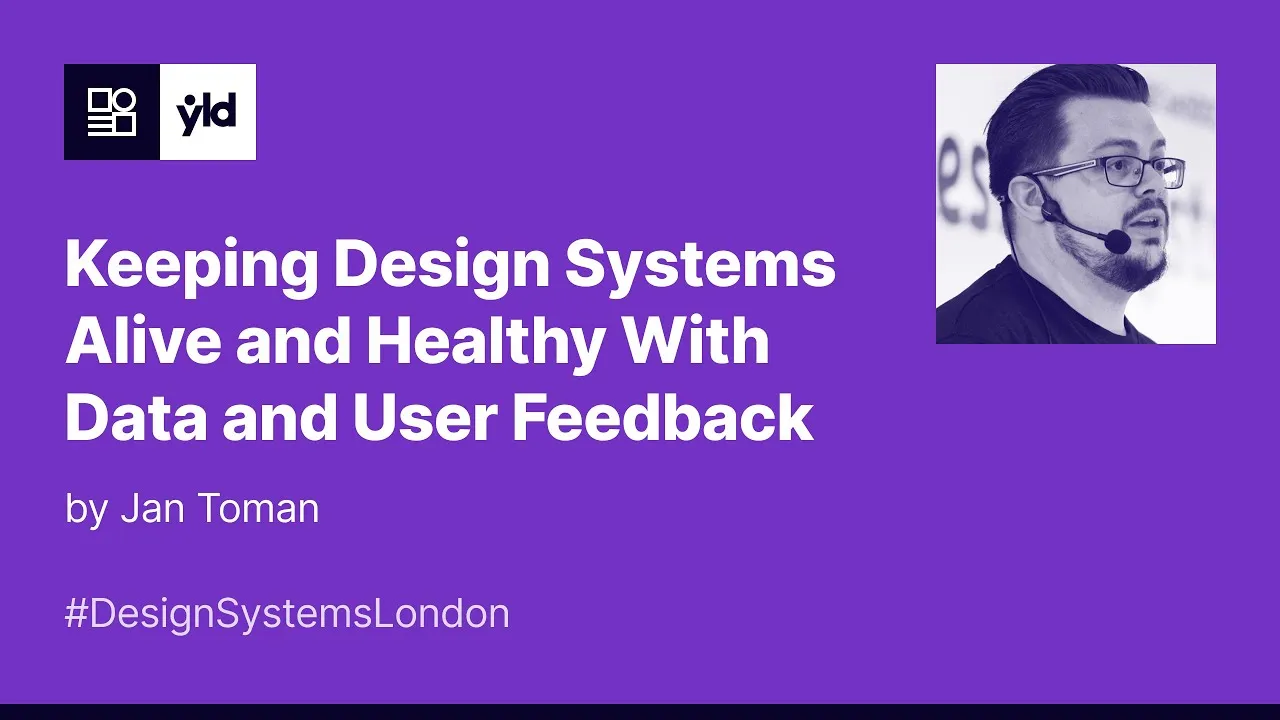 Keeping Design Systems Alive and Healthy with Data and User Feedback - DSL #5 - December 2022
