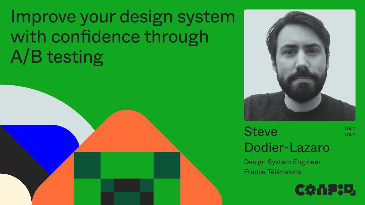 "Config 2024: Improve your design system with confidence through A/B testing (Steve Dodier-Lazaro)"
