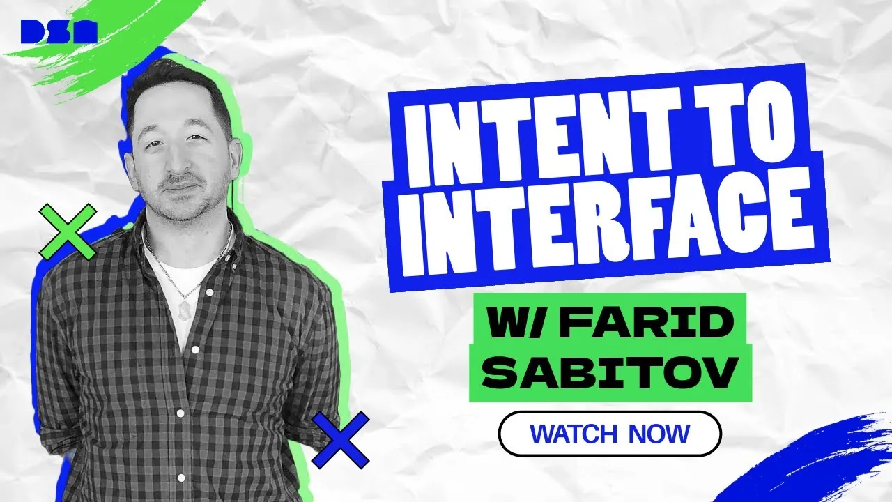 Intent to Interface w/ Farid Sabitov | Wireframe Live