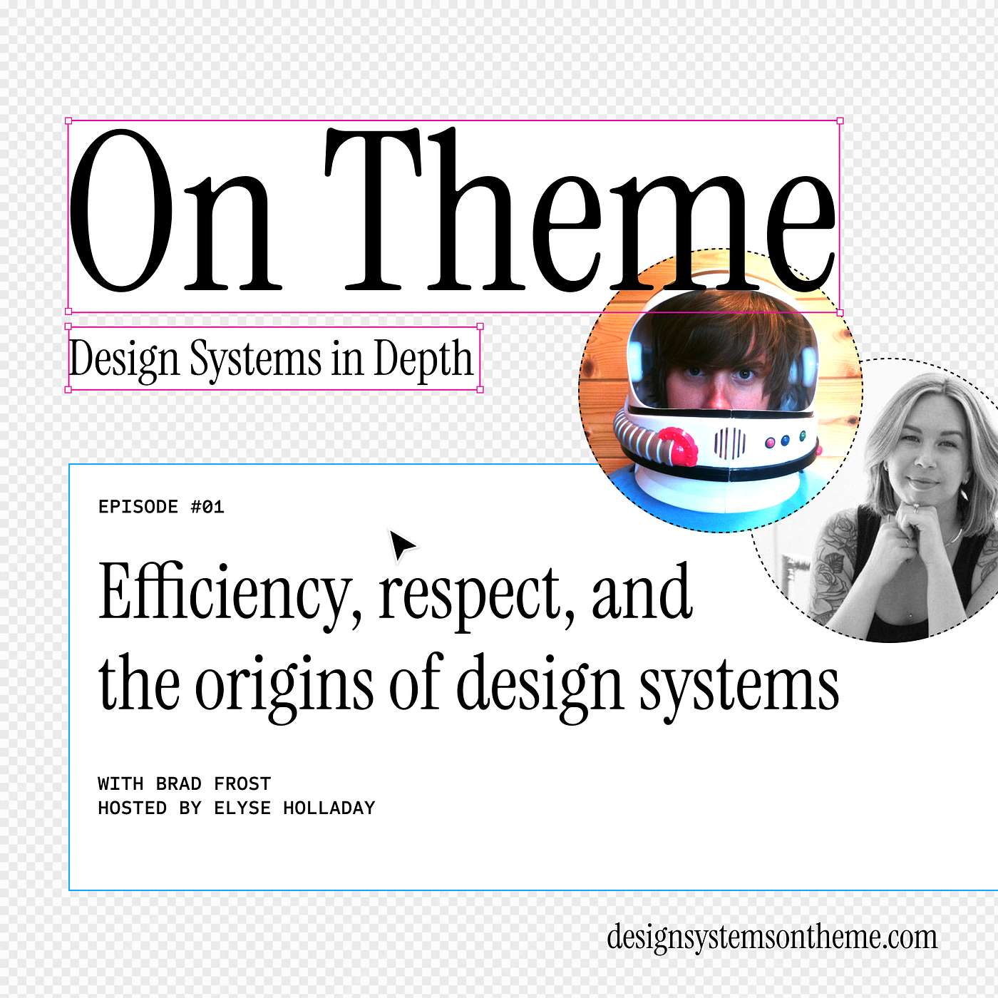 Efficiency, respect, and the origins of design systems with Brad Frost — #01
