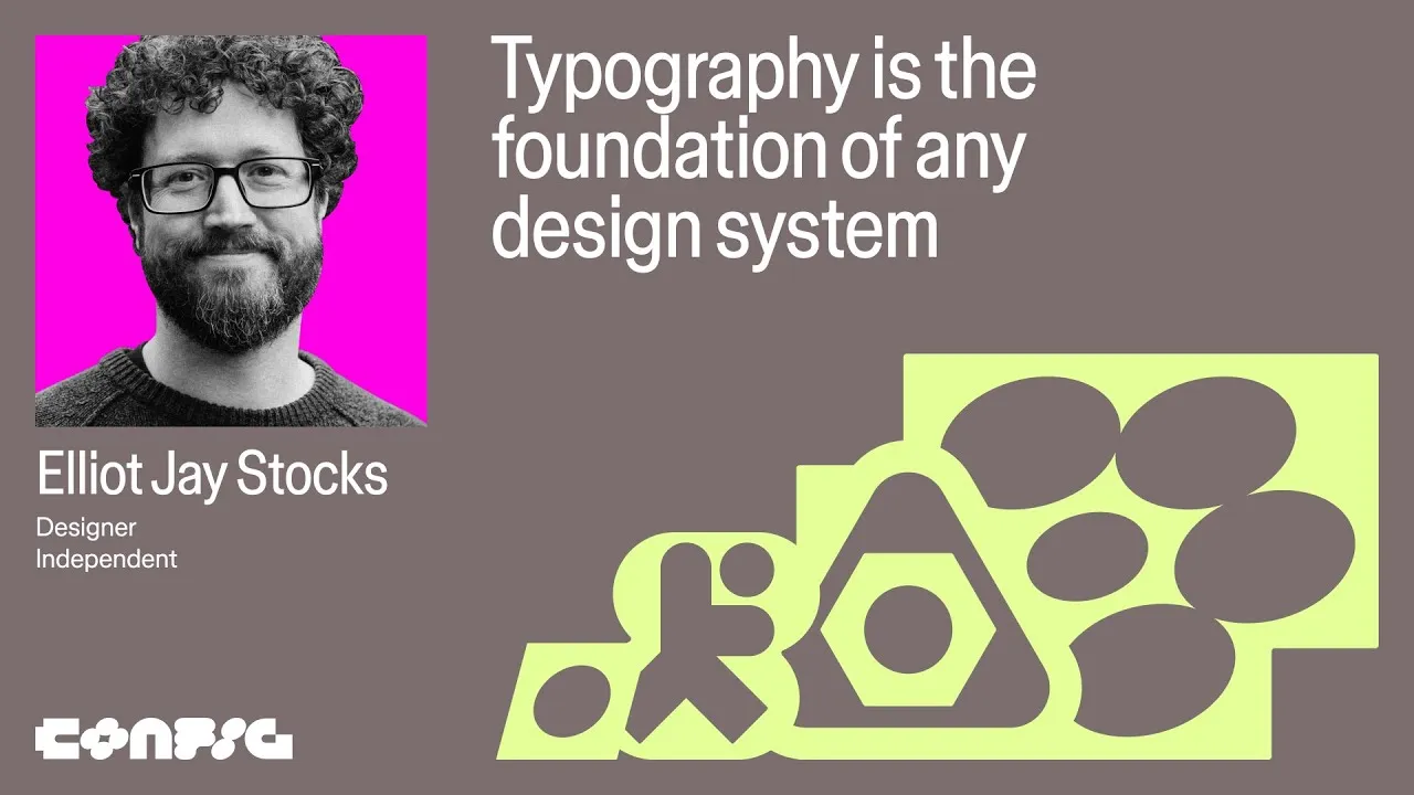 Config 2025: Typography is the foundation of any design system with Elliot Jay Stocks
