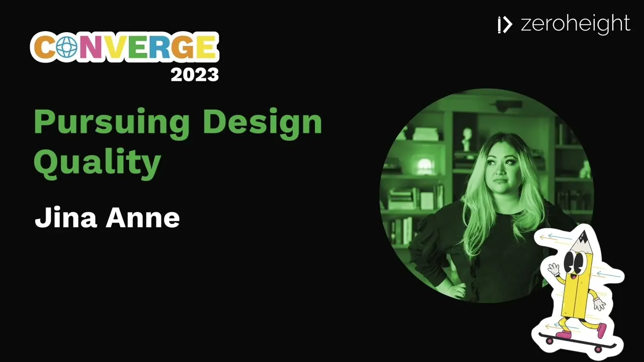 Converge UK 2023: Opening Keynote Jina Anne: Pursuing Design Quality
