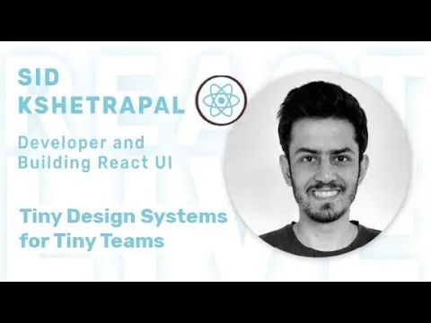 Sid - Tiny Design Systems for Tiny Teams at React Live Conference Online