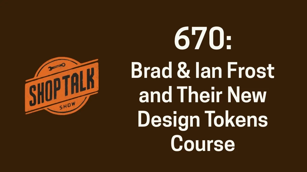 670: Brad and Ian Frost on DesignTokensCourse.com