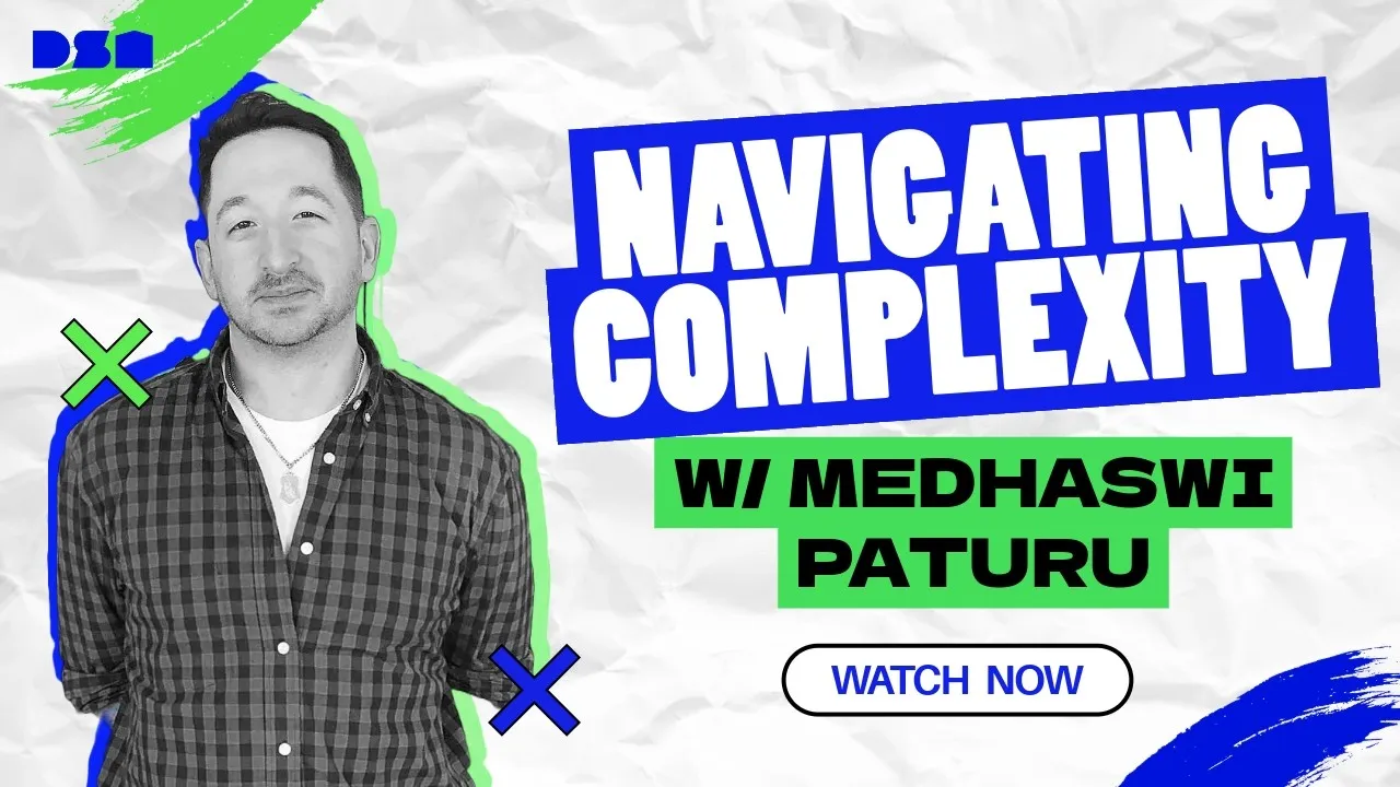 Navigating Complexity w/ Medhaswi Paturu | Wireframe Live