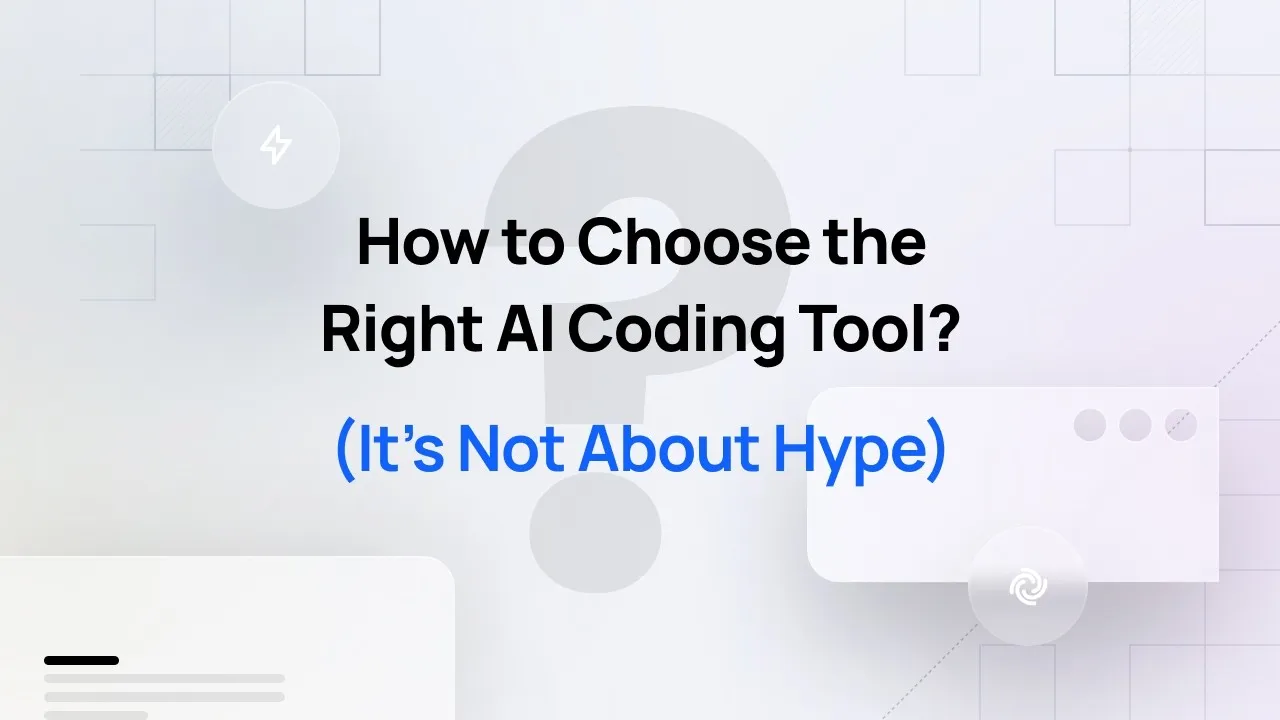 How to Choose the Right AI Coding Tool (It's Not About Hype)