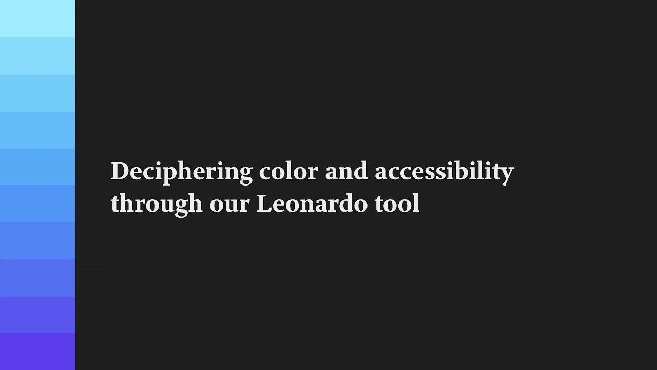Deciphering color and accessibility with Leonardo