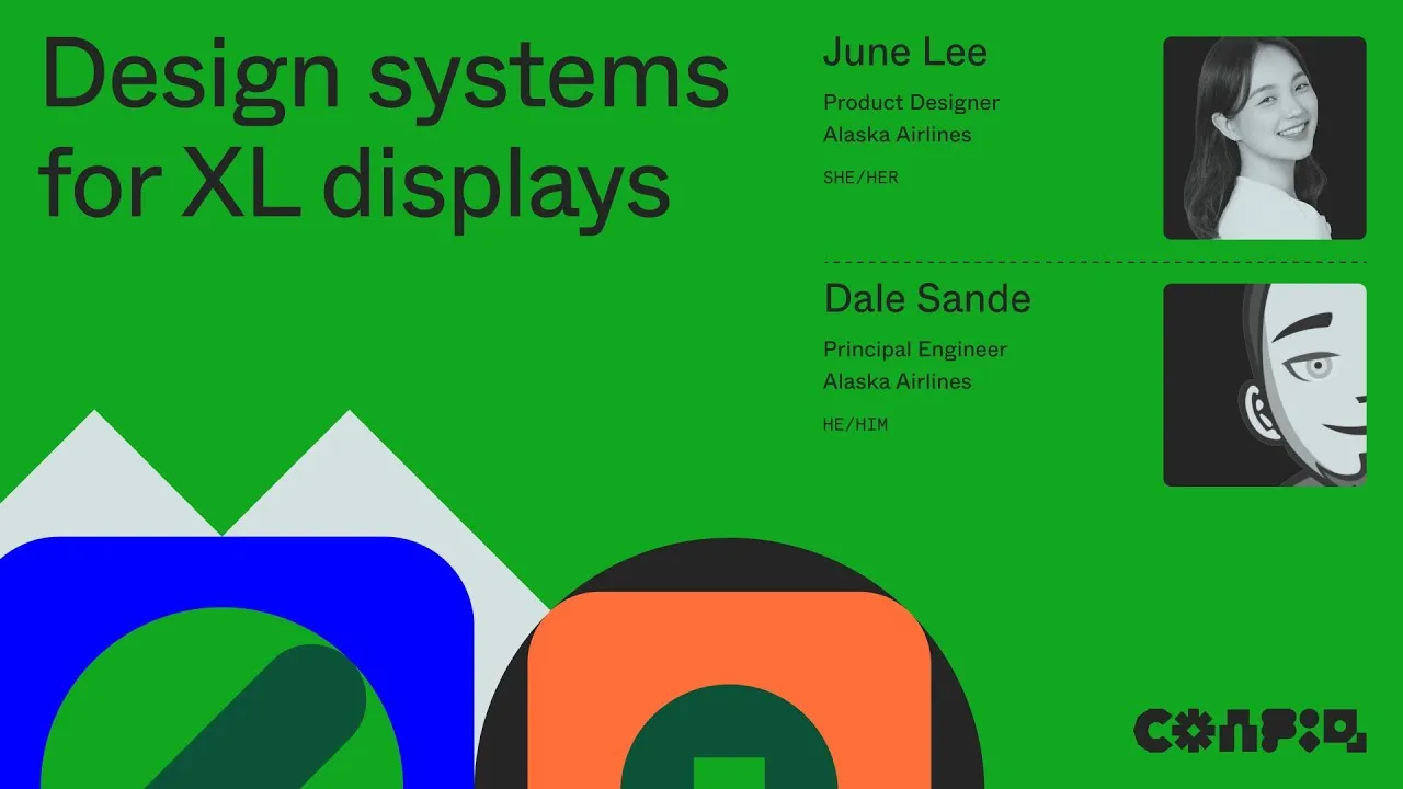 Config 2024: Design systems for XL displays (June Lee & Dale Sande, Alaska Airlines) | Figma