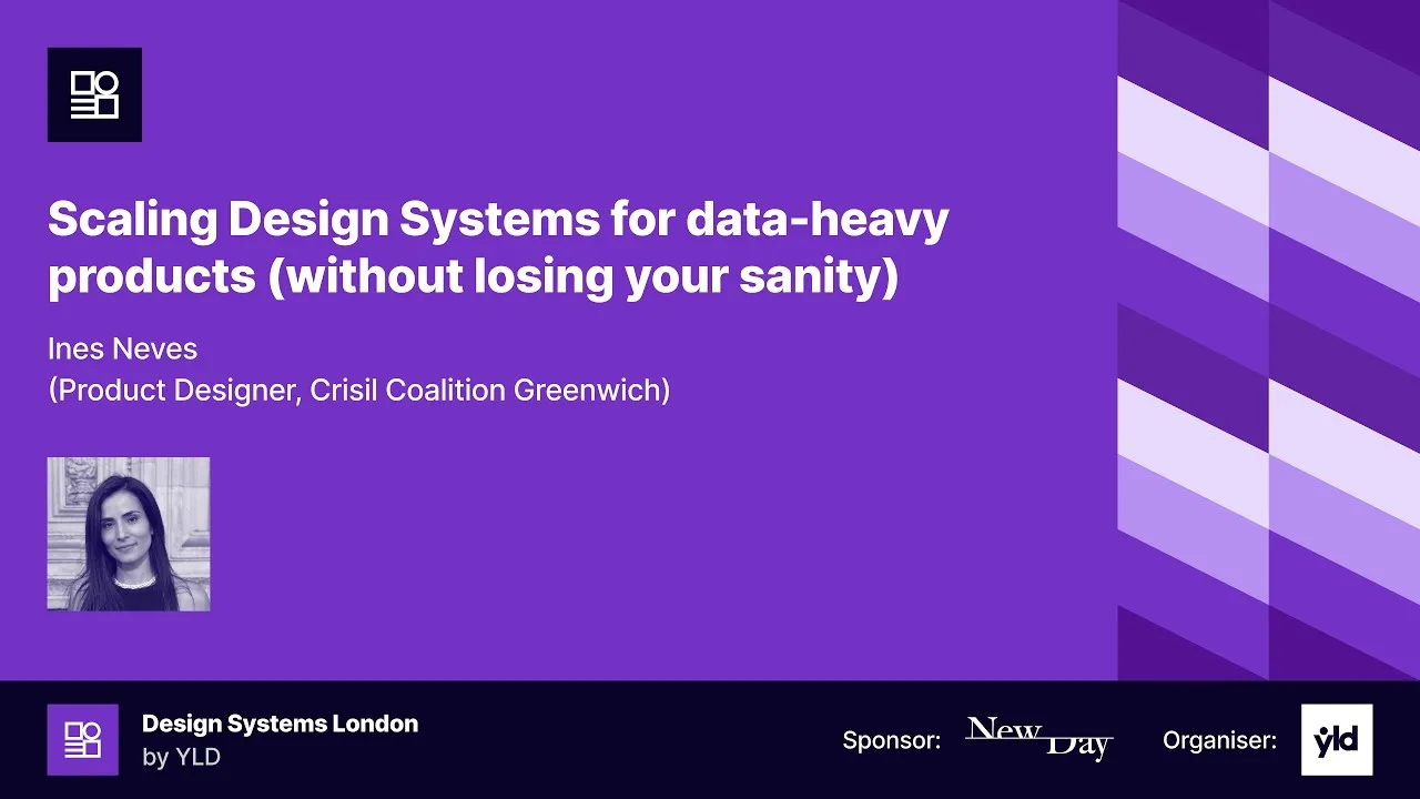 Scaling Design Systems for data-heavy products (without losing your sanity) by Ines Neves