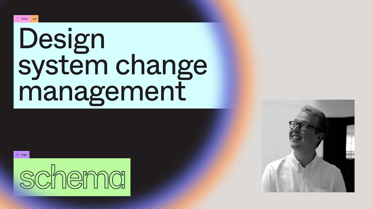 Design system change management - Hugo Raymond (Schema 2021)
