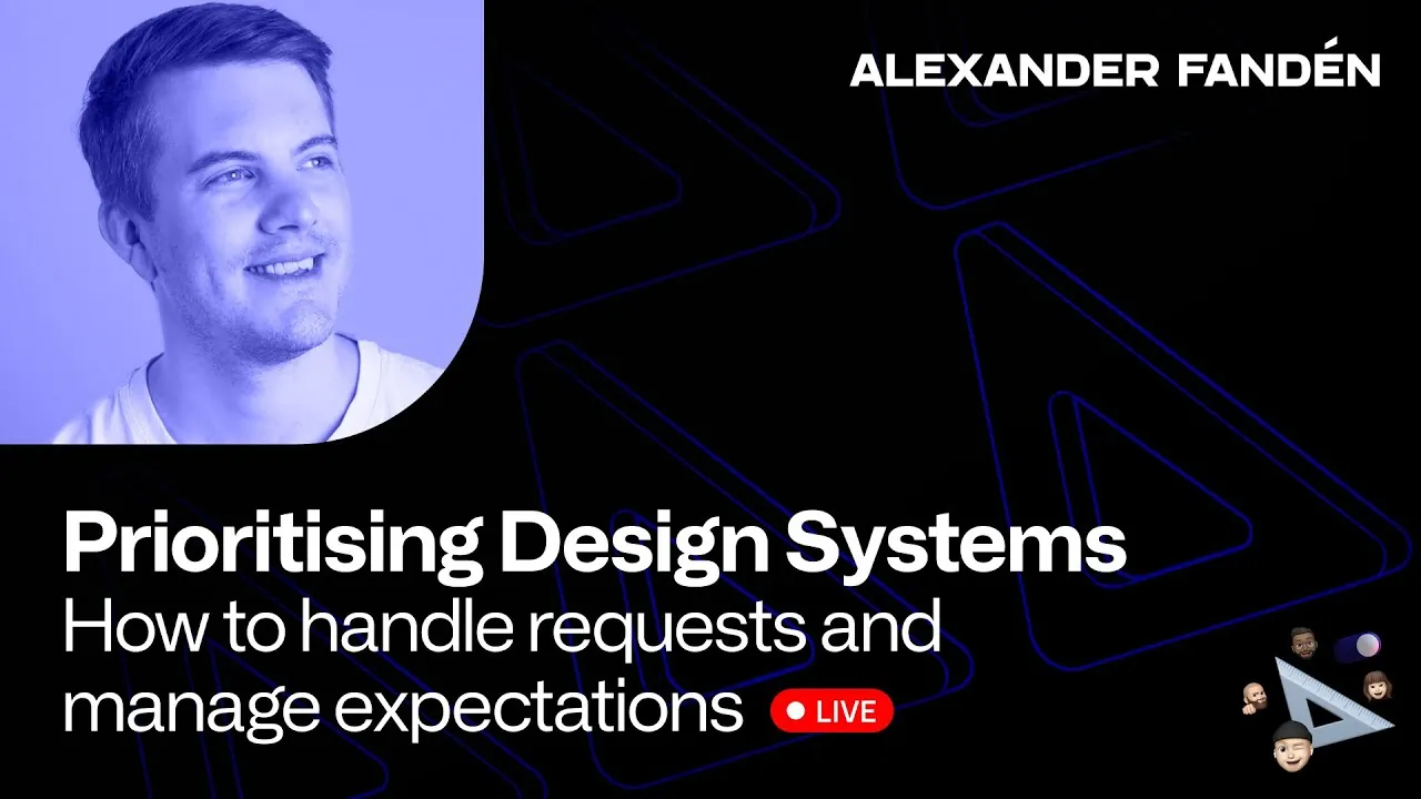 Prioritising Design Systems - Alexander Fandén live at Into Design Systems Conference