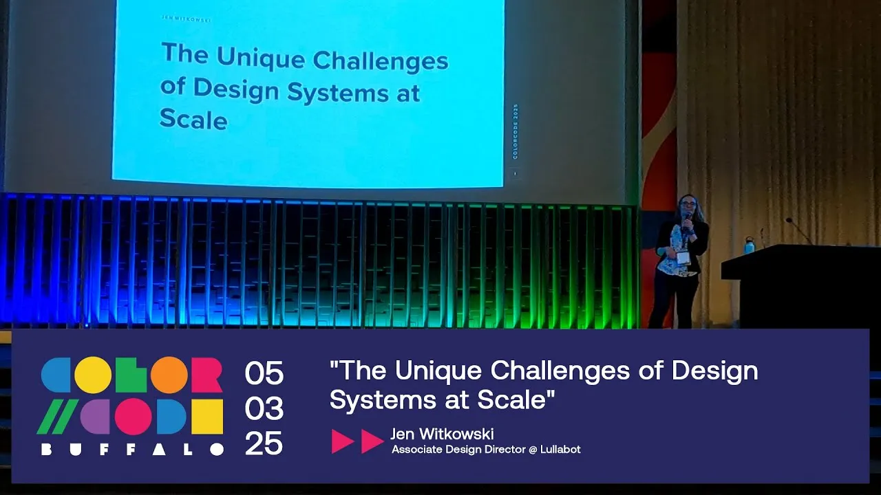 “The Unique Challenges of Design Systems at Scale“ - Jen Witkowski (ColorCode: Buffalo 2025)