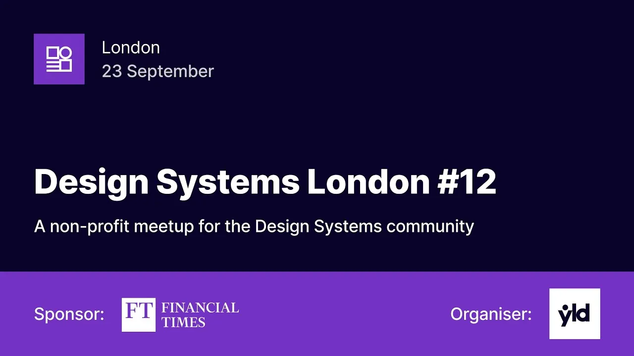 Design Systems London # 12 - Full meetup recording