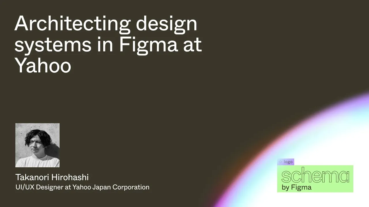 [ENG SUB] Workflows for building design systems in Figma at Yahoo - Mr. Takanori Hirohashi