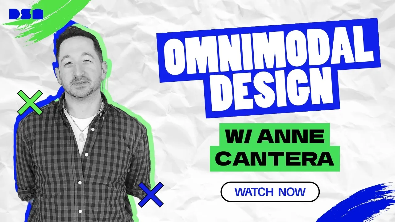 Omnimodal Design w/ Anne Cantera | Wireframe Live