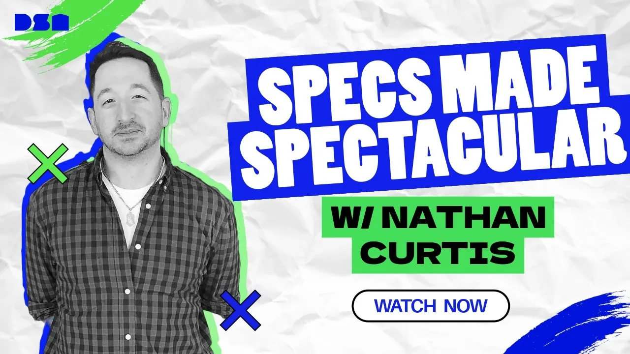 Specs Made Spectacular w/ Nathan Curtis | Wireframe Live