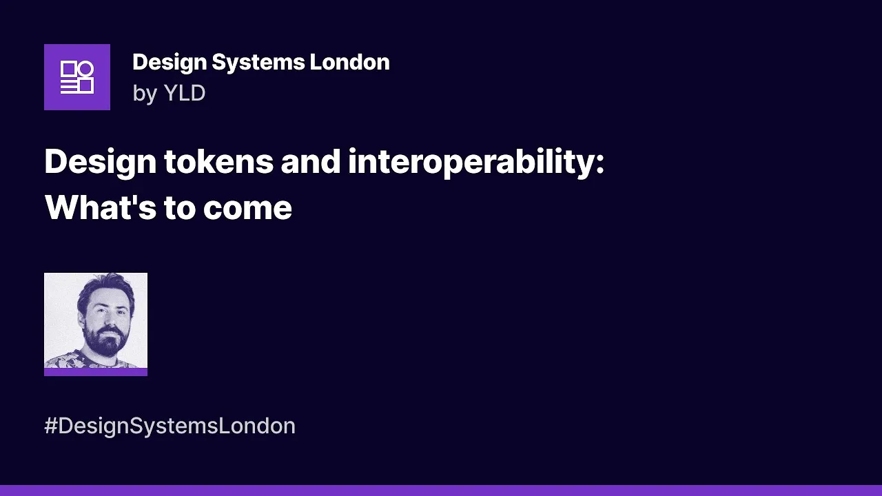 Design tokens and interoperability: What's to come - DSL #13 in Paris