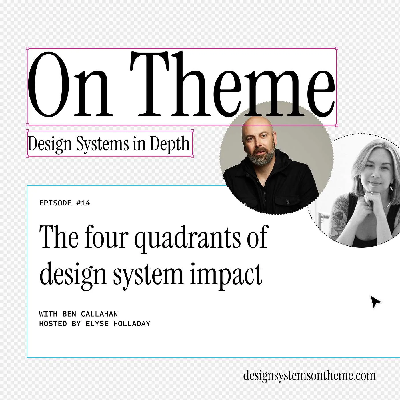 The Four Quadrants of Design System Impact, with Ben Callahan — #14