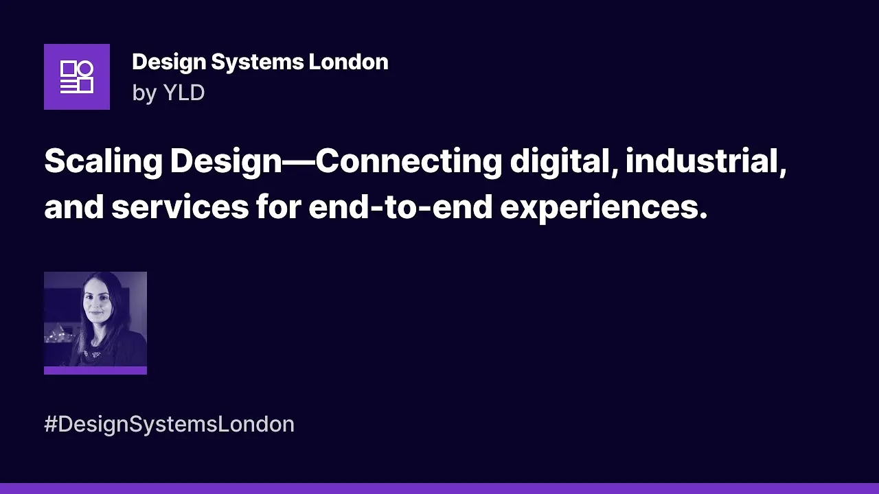 Scaling Design—Connecting digital, industrial, and services for end-to-end experiences - DSL #13
