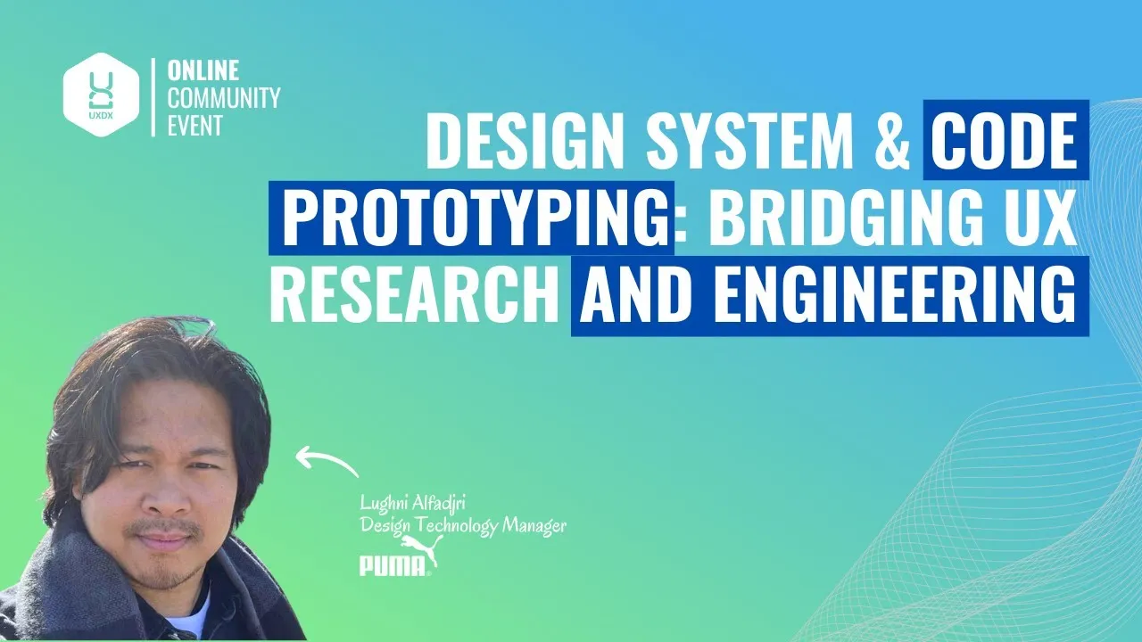 Design System & Code Prototyping: Bridging UX Research and Engineering