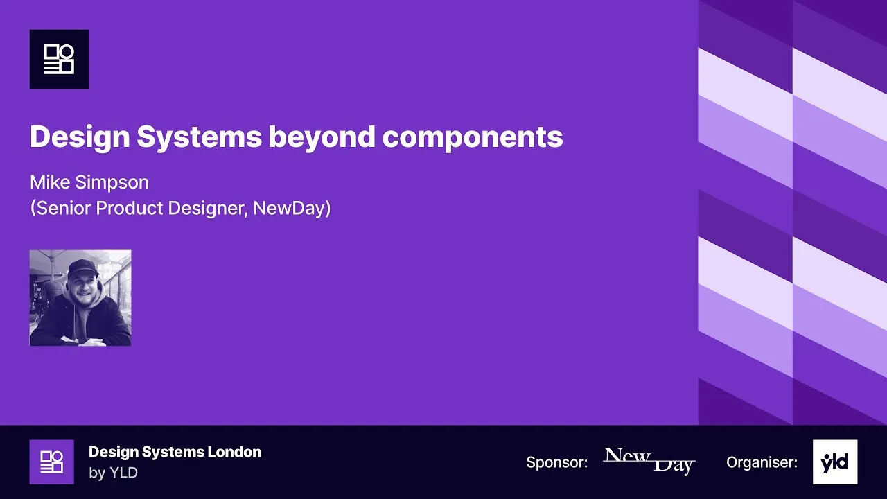 Design Systems beyond components by Mike Simpson