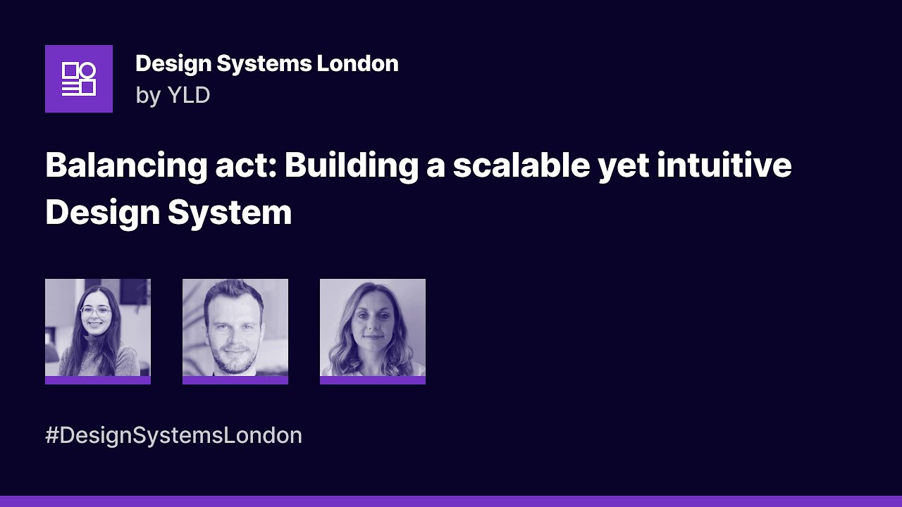 Balancing act: Building a scalable yet intuitive Design System - DSL #13 in Paris