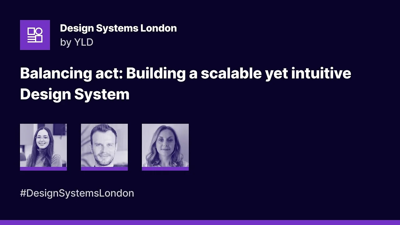Balancing act: Building a scalable yet intuitive Design System - DSL #13 in Paris