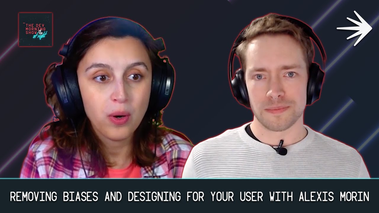 Removing Biases and Designing For Your User with Alexis Morin, Design System Lead